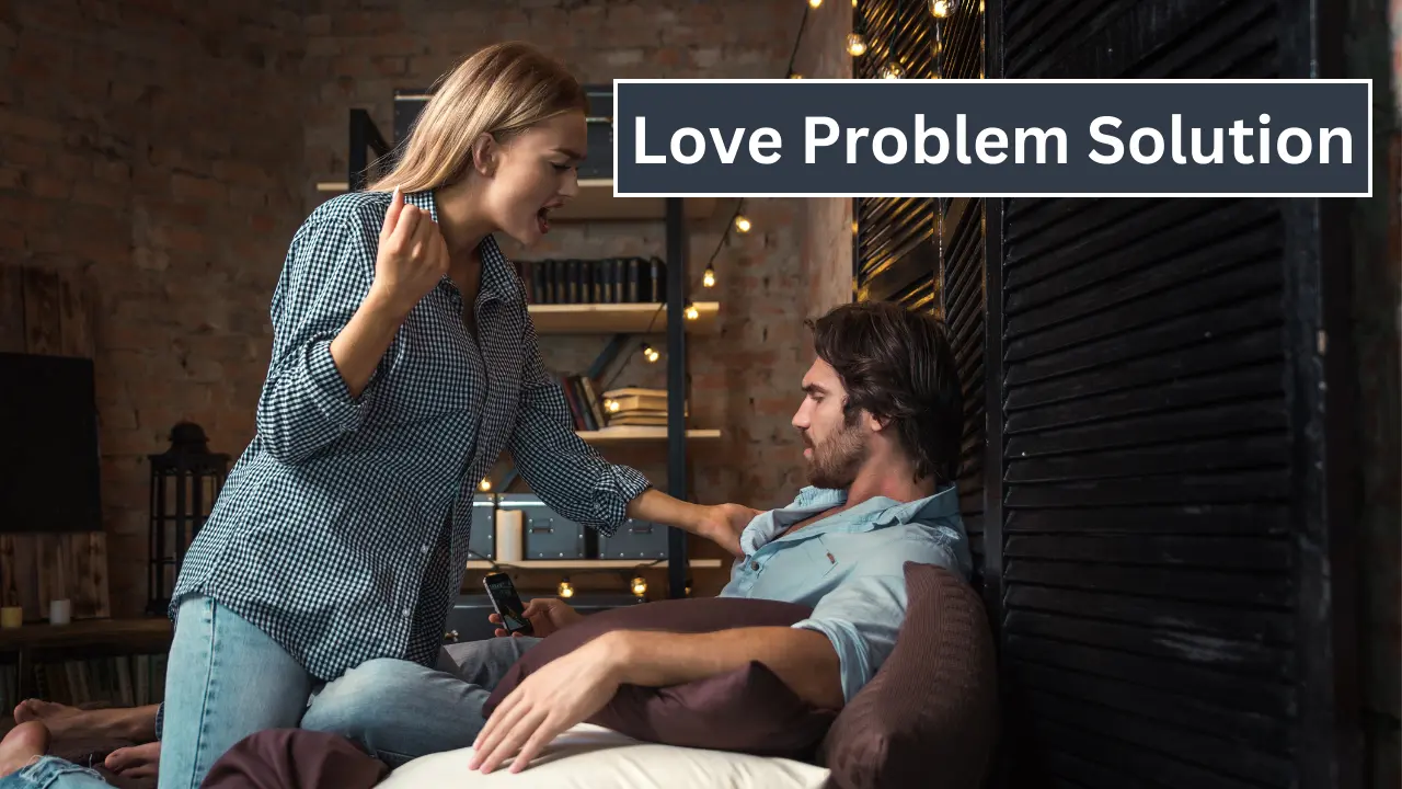 Love problem solution